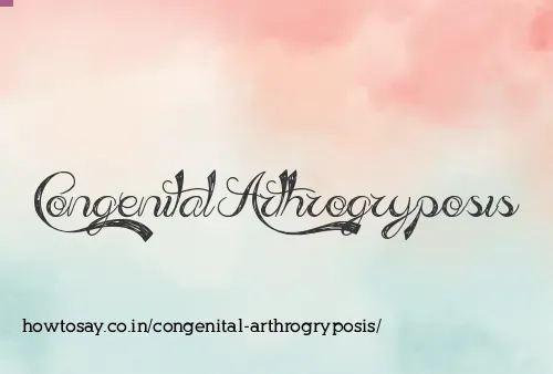 Congenital Arthrogryposis