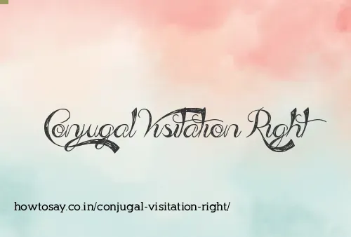 Conjugal Visitation Right