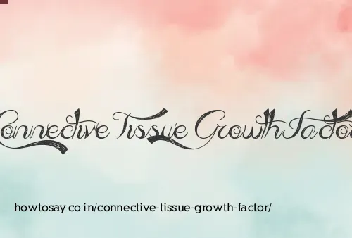 Connective Tissue Growth Factor