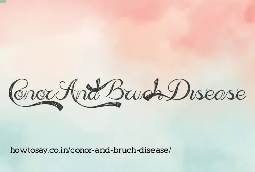 Conor And Bruch Disease
