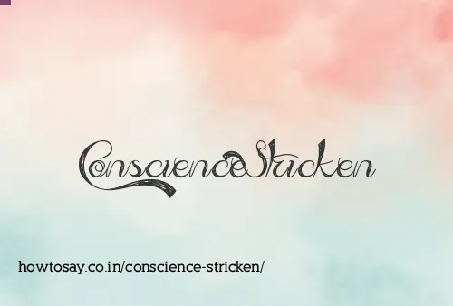 Conscience Stricken