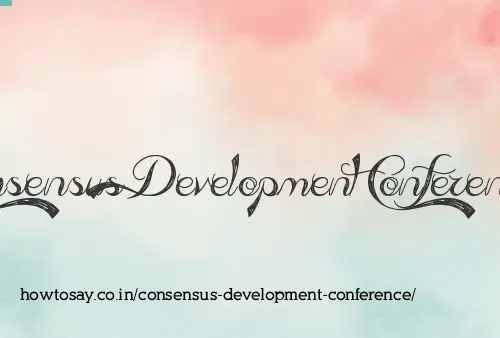 Consensus Development Conference
