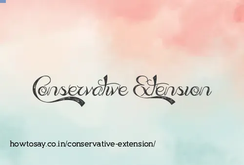 Conservative Extension