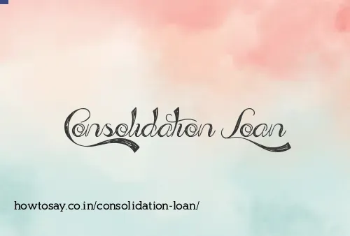 Consolidation Loan