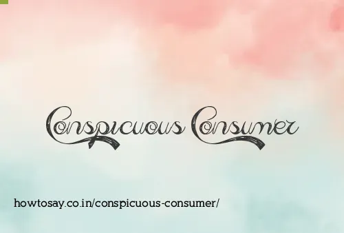 Conspicuous Consumer