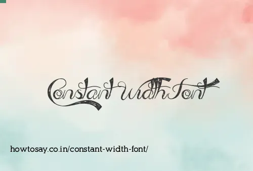 Constant Width Font