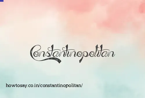 Constantinopolitan