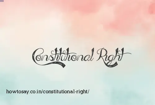 Constitutional Right