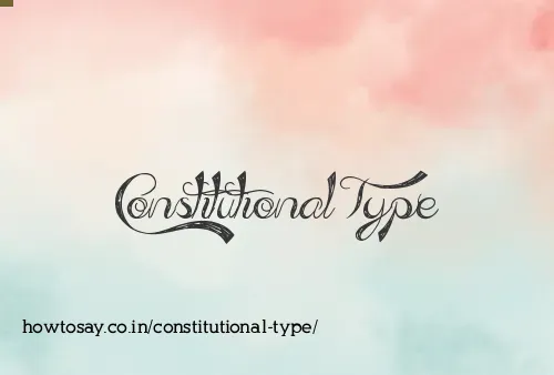 Constitutional Type