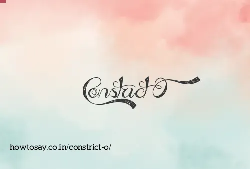 Constrict O