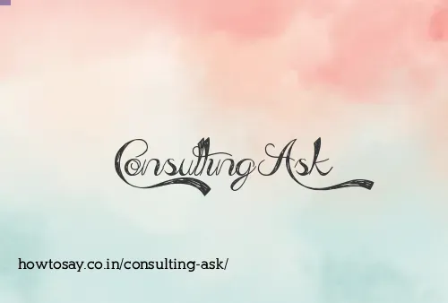 Consulting Ask