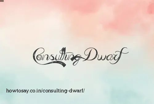 Consulting Dwarf