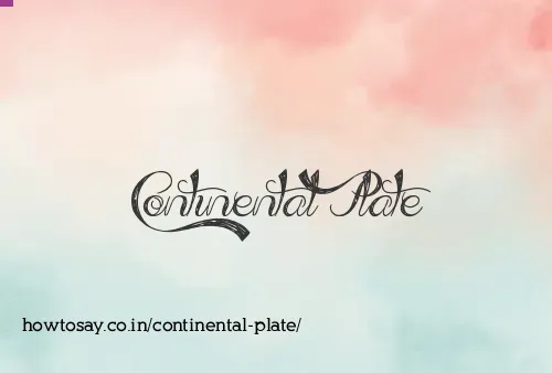 Continental Plate