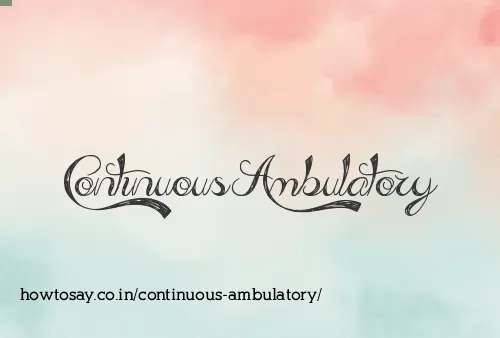Continuous Ambulatory