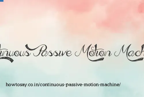 Continuous Passive Motion Machine