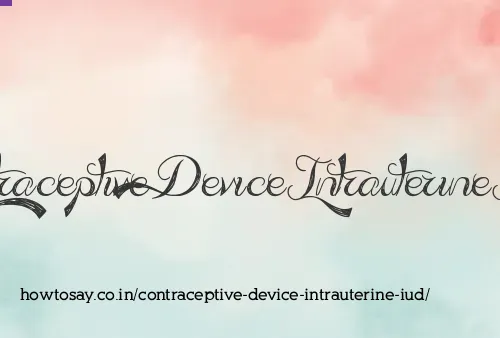 Contraceptive Device Intrauterine Iud