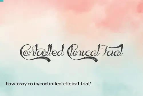 Controlled Clinical Trial