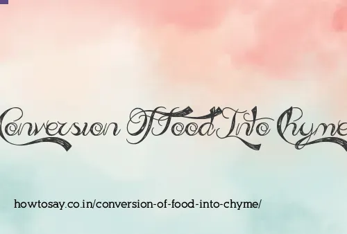 Conversion Of Food Into Chyme