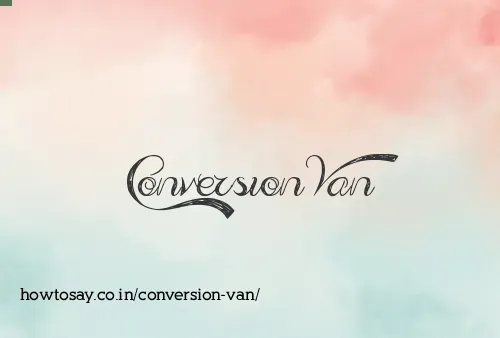 Conversion Van