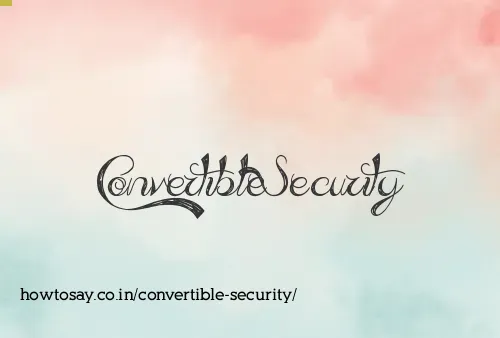 Convertible Security