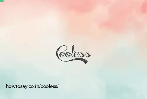 Cooless