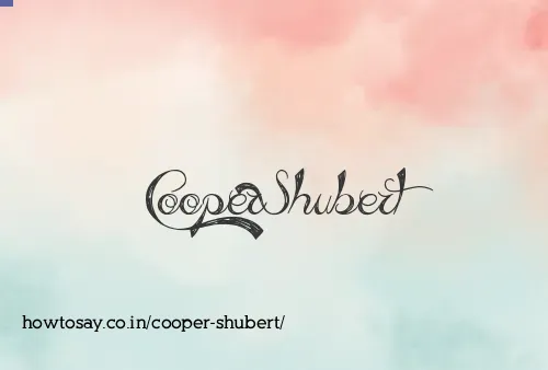 Cooper Shubert