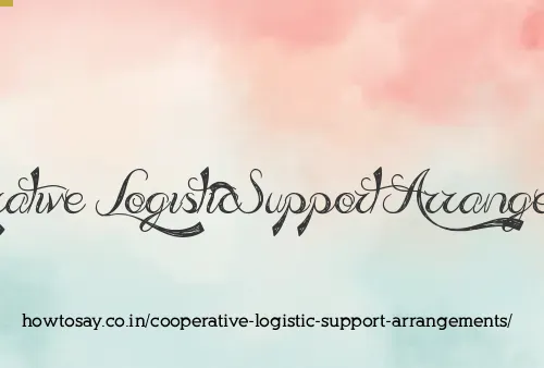 Cooperative Logistic Support Arrangements