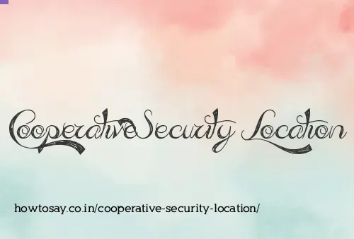 Cooperative Security Location