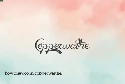 Copperwaithe