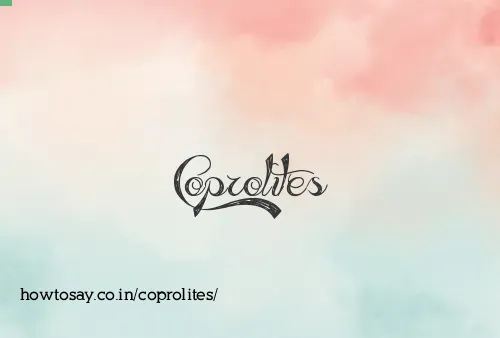 Coprolites