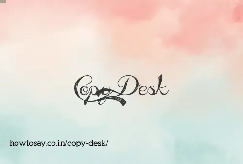 Copy Desk