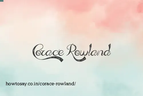 Corace Rowland