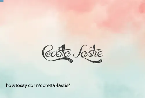 Coretta Lastie