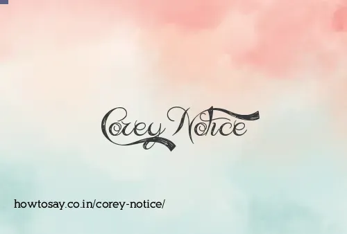 Corey Notice
