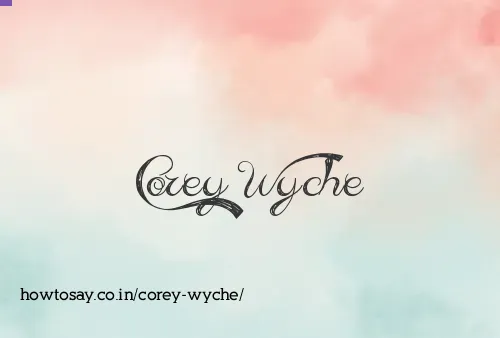 Corey Wyche
