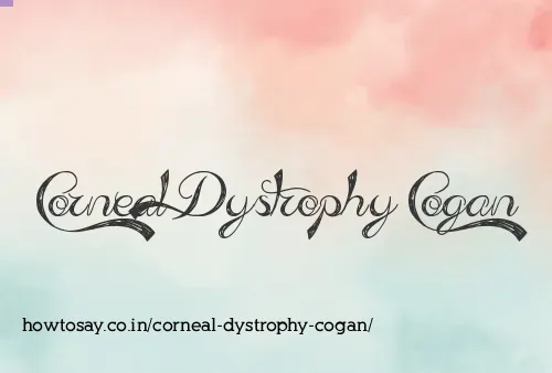 Corneal Dystrophy Cogan