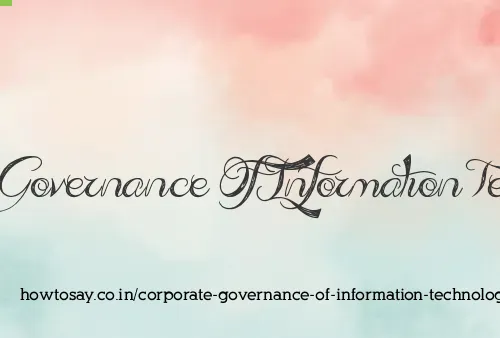 Corporate Governance Of Information Technology