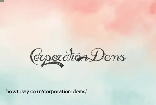 Corporation Dems