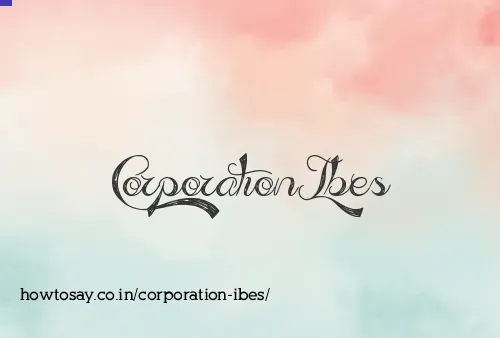 Corporation Ibes