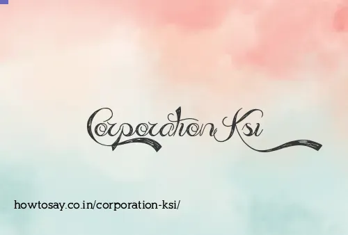Corporation Ksi