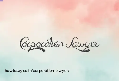 Corporation Lawyer