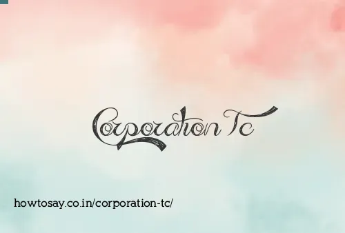 Corporation Tc