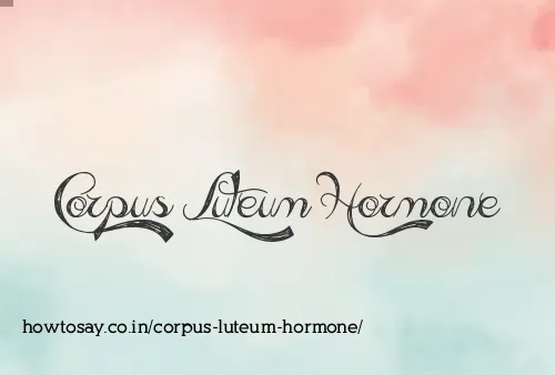 Corpus Luteum Hormone
