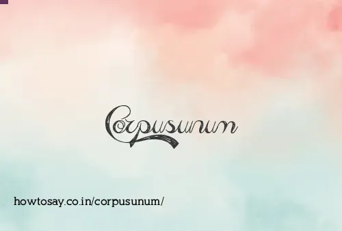 Corpusunum