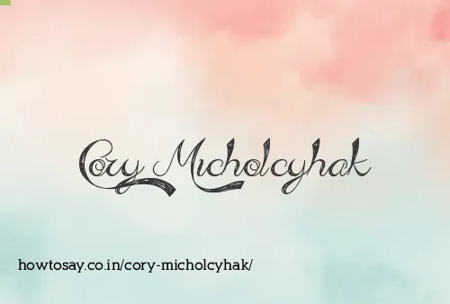 Cory Micholcyhak