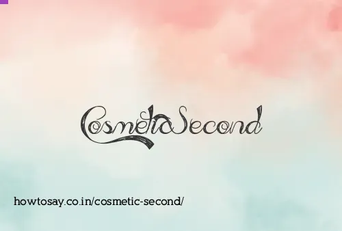 Cosmetic Second