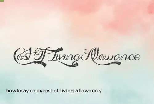 Cost Of Living Allowance