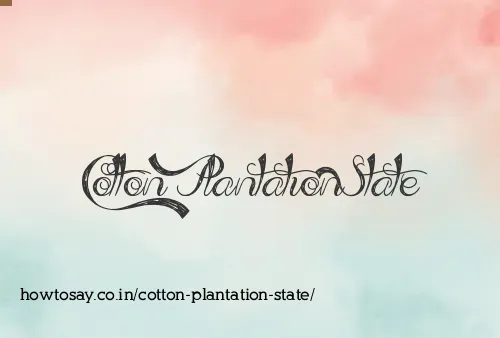 Cotton Plantation State