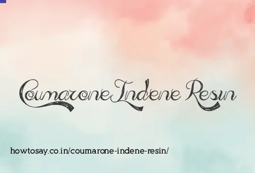 Coumarone Indene Resin