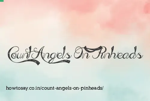 Count Angels On Pinheads